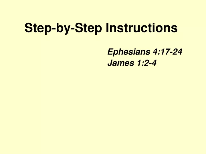 step by step instructions ephesians 4 17 24 james