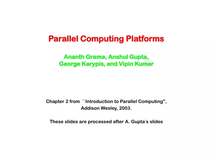 parallel computing platforms ananth grama anshul gupta george karypis and vipin kumar