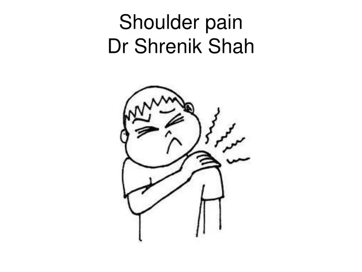 shoulder pain dr shrenik shah