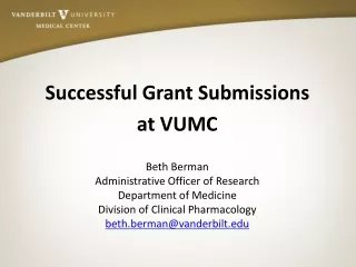 Successful Grant Submissions  at VUMC Beth Berman Administrative Officer of Research