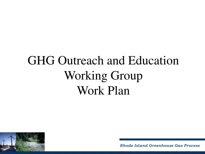 ghg outreach and education working group work plan