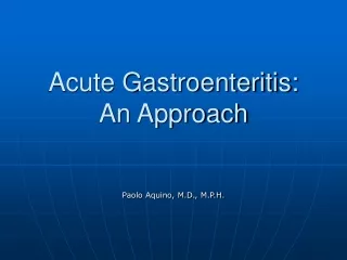Acute Gastroenteritis:  An Approach