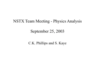 NSTX Team Meeting - Physics Analysis September 25, 2003