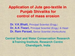 Application of Jute geo-textile in  Punjab Shivaliks for  control of mass erosion