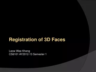 Registration of 3D Faces Leow Wee Kheng CS6101 AY2012-13 Semester 1
