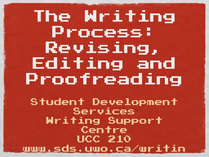 the writing process revising editing and proofreading