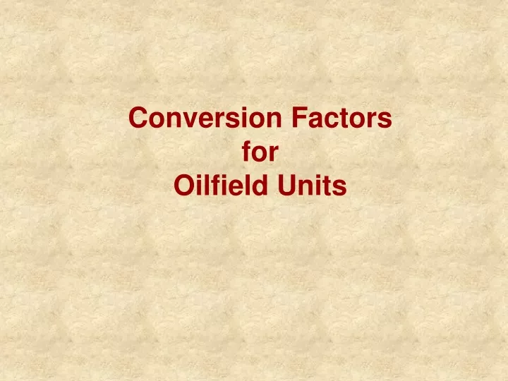 conversion factors for oilfield units