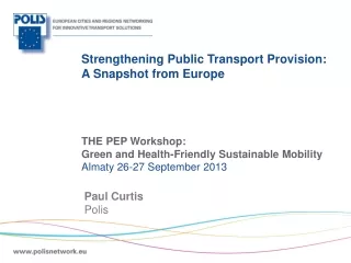 Strengthening  Public Transport Provision: A  Snapshot from  Europe