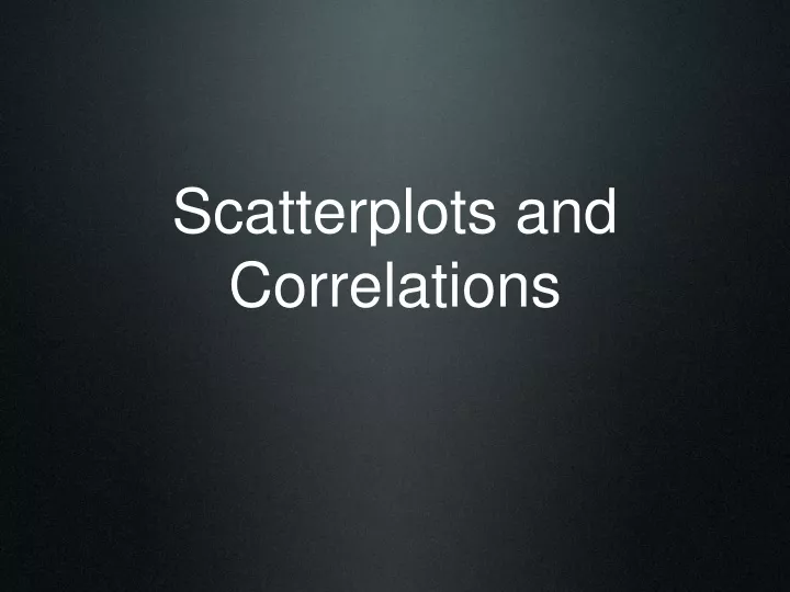 scatterplots and correlations
