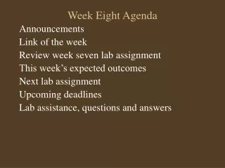 Week Eight Agenda