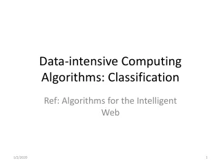 Data-intensive Computing Algorithms: Classification