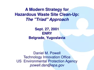 Daniel M. Powell Technology Innovation Office US  Environmental Protection Agency