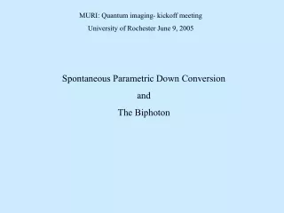 Spontaneous Parametric Down Conversion and  The Biphoton