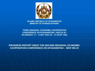 ISLAMIC REPUBLIC OF AFGHANISTAN MINISTRY OF FOREIGN AFFAIRS THIRD REGIONAL ECONOMIC COOPERATION