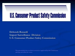 Deborah Bonardi Import Surveillance  Division U.S. Consumer Product Safety Commission