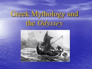 Greek Mythology and the  Odyssey