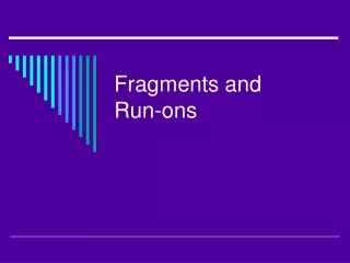 Fragments and    Run-ons