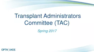 Transplant Administrators Committee (TAC)