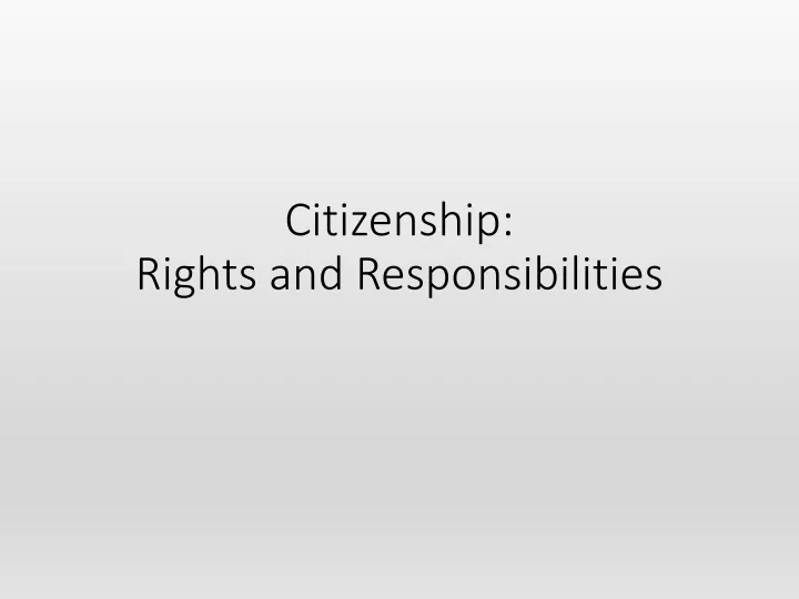 citizenship rights and responsibilities