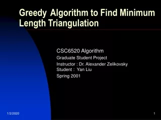 Greedy Algorithm to Find Minimum Length Triangulation