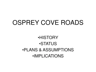 OSPREY COVE ROADS