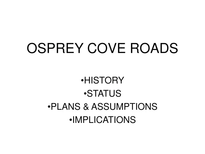 osprey cove roads