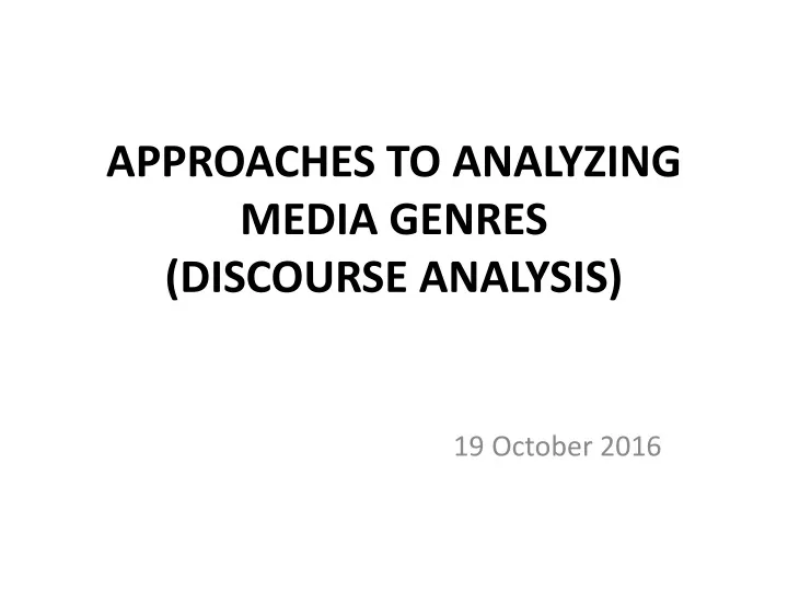 approaches to analyzing media genres discourse analysis