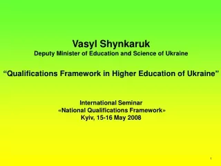Vasyl Shynkaruk Deputy Minister of Education and Science of Ukraine