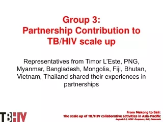 From Mekong to Bali: The scale up of TB/HIV collaborative activities in Asia-Pacific