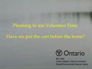 Planning to use Volunteer Data: Have we put the cart before the horse?