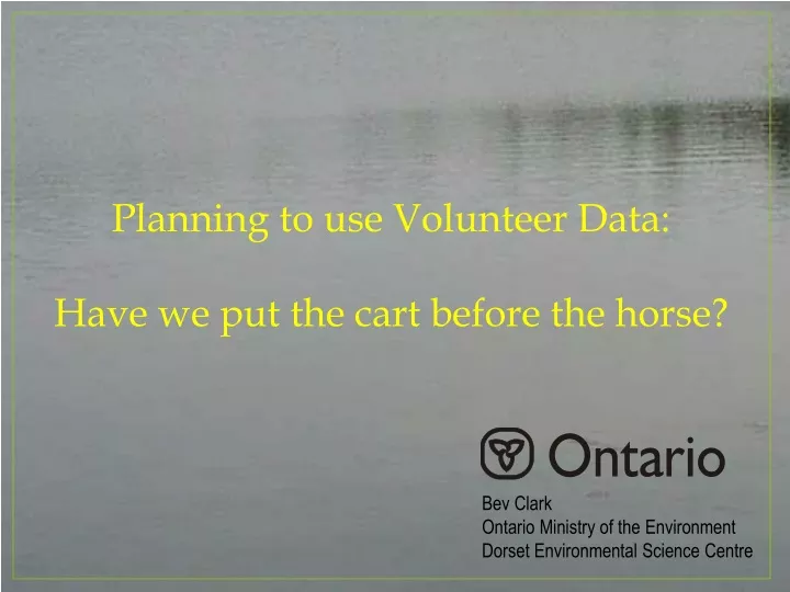 planning to use volunteer data have