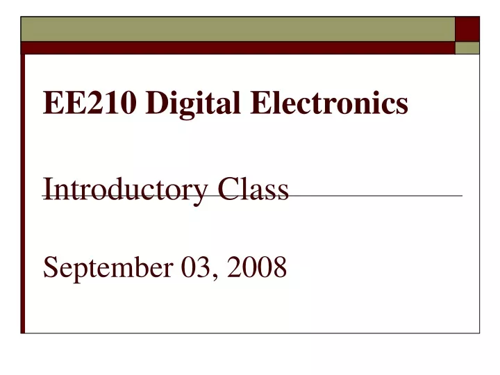 ee210 digital electronics introductory class september 03 2008