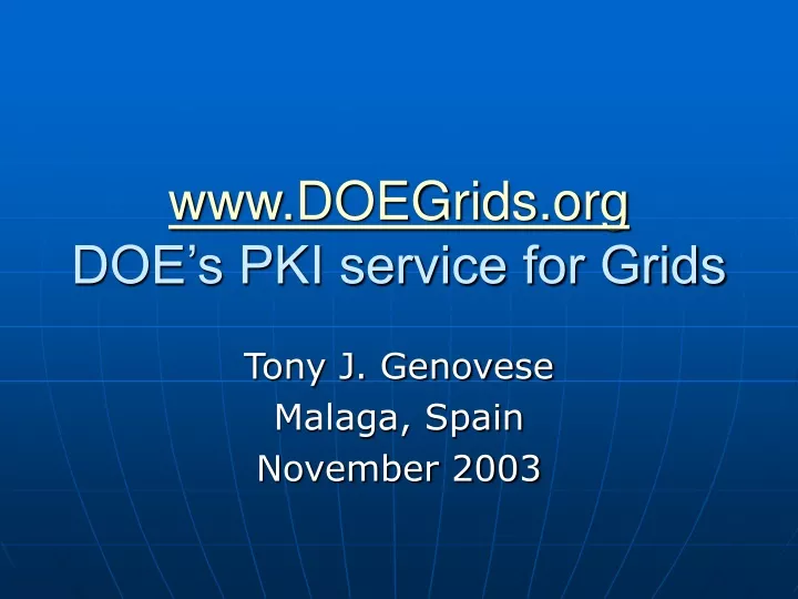 www doegrids org doe s pki service for grids