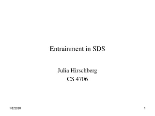 Entrainment in SDS