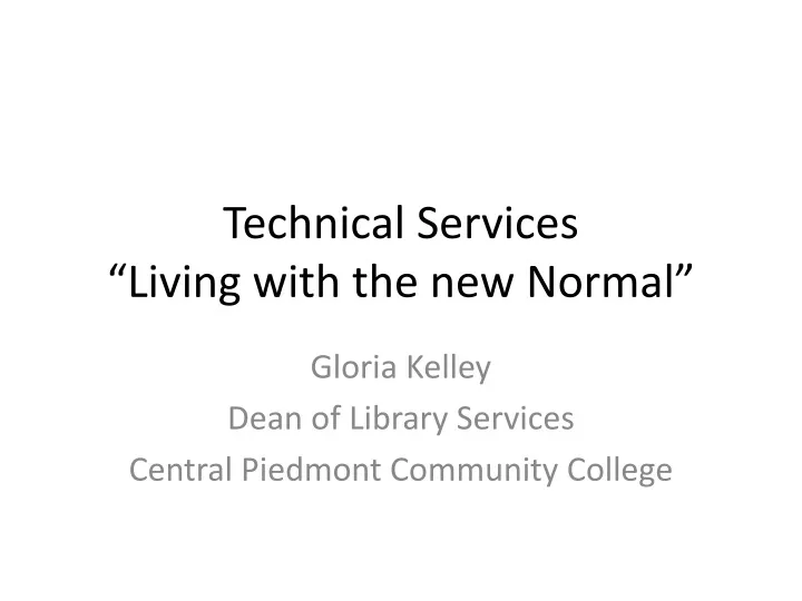 technical services living with the new normal