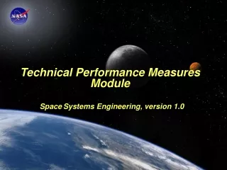 Technical Performance Measures Module Space Systems Engineering, version 1.0