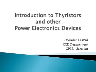 Introduction to  Thyristors and other  Power Electronics Devices
