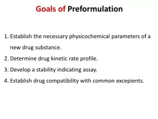 Goals of  Preformulation