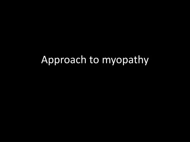 approach to myopathy