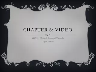 Chapter 6: video