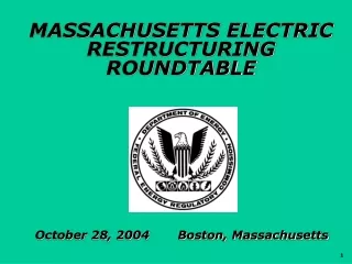 MASSACHUSETTS ELECTRIC RESTRUCTURING ROUNDTABLE