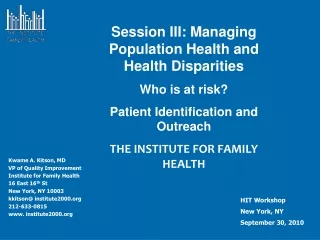 Kwame A. Kitson, MD VP of Quality Improvement Institute for Family Health 16 East 16 th  St