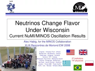 Neutrinos Change Flavor Under Wisconsin Current NuMI/MINOS Oscillation Results