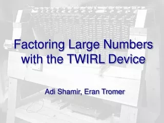 Factoring Large Numbers with the TWIRL Device