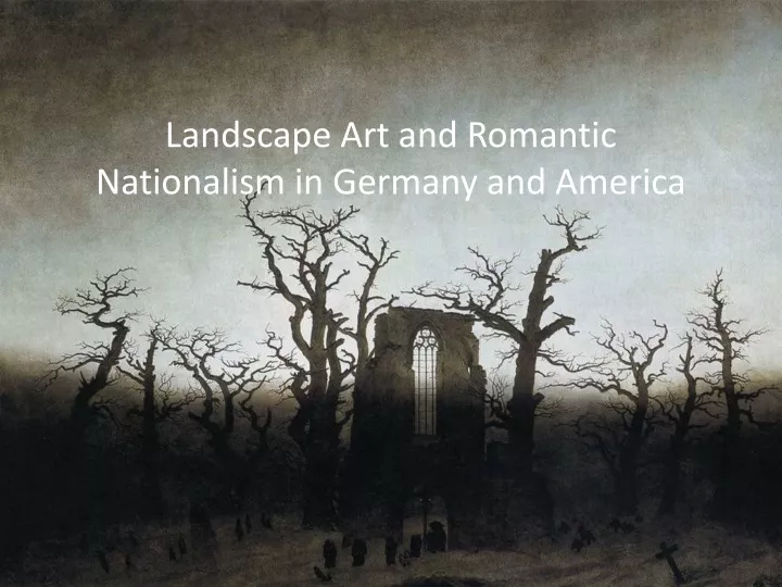 landscape art and romantic nationalism in germany
