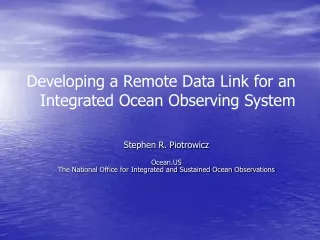 Developing a Remote Data Link for an Integrated Ocean Observing System