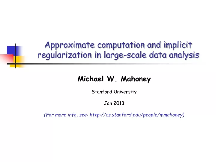 approximate computation and implicit regularization in large scale data analysis