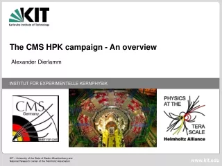 The CMS HPK campaign - An overview