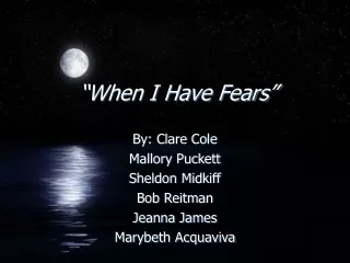 “When I Have Fears”