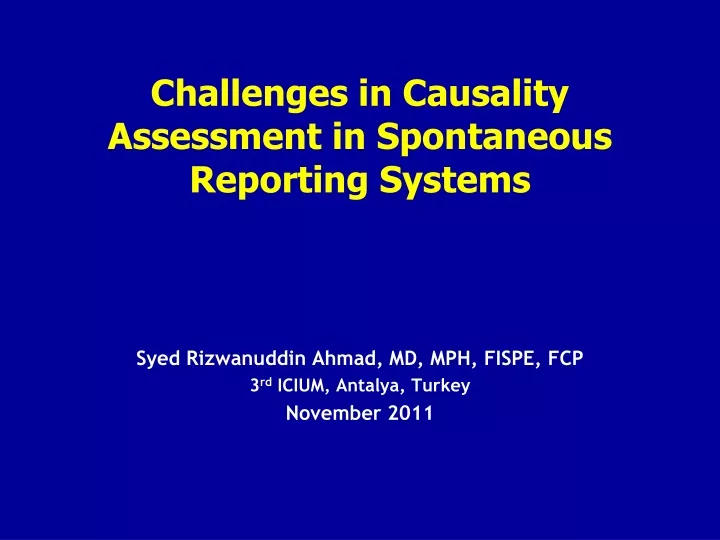challenges in causality assessment in spontaneous reporting systems